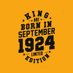 Naklejka premium King are born in September 1924. King are born in September 1924 Retro Vintage Birthday