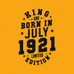 Naklejka premium King are born in July 1921. King are born in July 1921 Retro Vintage Birthday