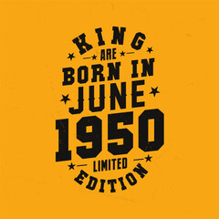 Naklejka premium King are born in June 1950. King are born in June 1950 Retro Vintage Birthday