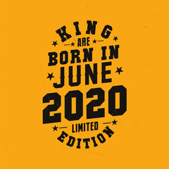 King are born in June 2020. King are born in June 2020 Retro Vintage Birthday