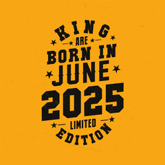 Naklejka premium King are born in June 2025. King are born in June 2025 Retro Vintage Birthday