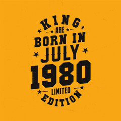 Naklejka premium King are born in July 1980. King are born in July 1980 Retro Vintage Birthday