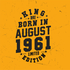 Naklejka premium King are born in August 1961. King are born in August 1961 Retro Vintage Birthday