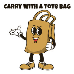 Tote Bags Character Design With Slogan Carry with a Tote Bag