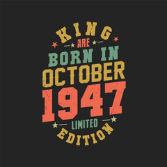 King are born in October 1947. King are born in October 1947 Retro Vintage Birthday