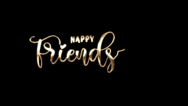 Happy Friendship Day Text Animation in Gold Color on Black and Green Screen Background. Hand Lettering Text