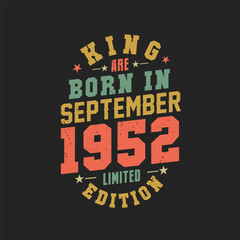 Obraz premium King are born in September 1952. King are born in September 1952 Retro Vintage Birthday