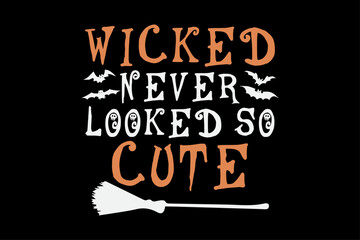 Wicked Never Looked So Cute Funny Halloween T-Shirt Design
