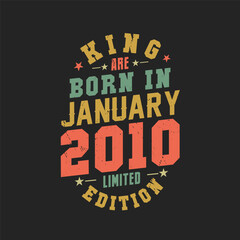 King are born in January 2010. King are born in January 2010 Retro Vintage Birthday