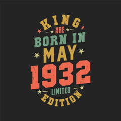 Obraz premium King are born in May 1932. King are born in May 1932 Retro Vintage Birthday