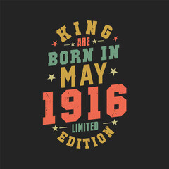 King are born in May 1916. King are born in May 1916 Retro Vintage Birthday