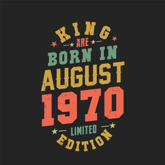 Obraz premium King are born in August 1970. King are born in August 1970 Retro Vintage Birthday