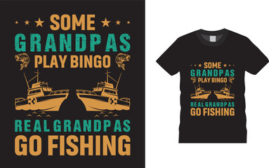 Obraz premium Some grandpas play bingo real grandpas go fishing Fishing 100% vector T-shirt design 