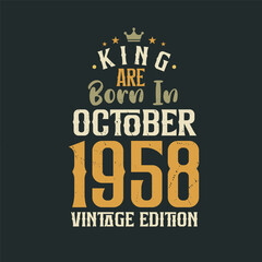 Obraz premium King are born in October 1958 Vintage edition. King are born in October 1958 Retro Vintage Birthday Vintage edition