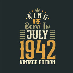 King are born in July 1942 Vintage edition. King are born in July 1942 Retro Vintage Birthday Vintage edition