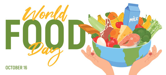 World Food Day. The concept of the importance of food safety, responsible nutrition and the elimination of food waste. Human hands hold the globe. Food in flat style.