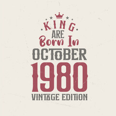 Naklejka premium King are born in October 1980 Vintage edition. King are born in October 1980 Retro Vintage Birthday Vintage edition