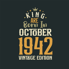 Naklejka na ściany i meble King are born in October 1942 Vintage edition. King are born in October 1942 Retro Vintage Birthday Vintage edition