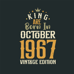 Obraz premium King are born in October 1967 Vintage edition. King are born in October 1967 Retro Vintage Birthday Vintage edition
