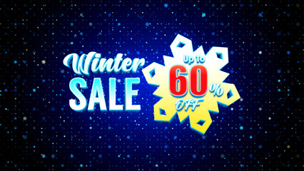 Blue Colorful Shiny Winter Sale Up To 60 Percent Off Lettering On Dark Shiny Snowflake Particles Sparkle Pattern Background