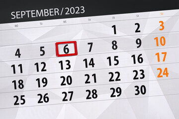 Fototapeta premium Calendar 2023, deadline, day, month, page, organizer, date, September, wednesday, number 6