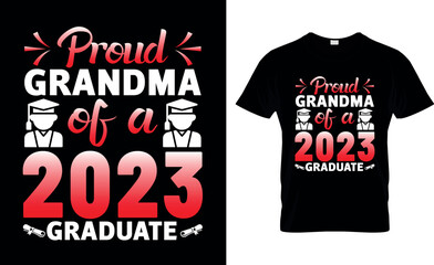 prpud grandma of a 2023 graduate  t shirt design template