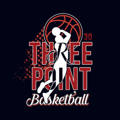 Obraz premium Vector Basketball THREE POINT. Sport typography, t-shirt graphics, poster, banner, flyer, print and postcard,DTF print.