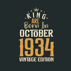 Naklejka na ściany i meble King are born in October 1934 Vintage edition. King are born in October 1934 Retro Vintage Birthday Vintage edition