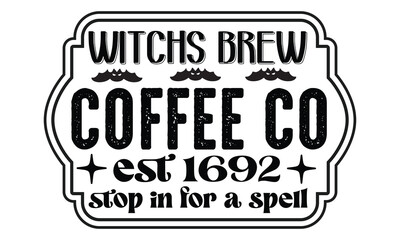 Obraz premium Witchs brew coffee co.est 1692 stop in for a spell