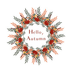 Vector illustration, a wreath of autumn yellow leaves and rowan twigs on a white plain background. Template for banner, card, poster with text Hello autumn. All elements are isolated from each other.
