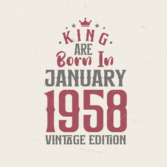 Obraz premium King are born in January 1958 Vintage edition. King are born in January 1958 Retro Vintage Birthday Vintage edition