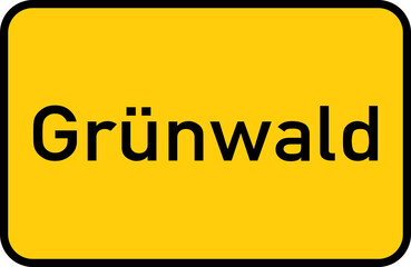 City sign of Grünwald - Ortsschild von Grünwald