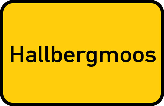 City sign of Hallbergmoos - Ortsschild von Hallbergmoos
