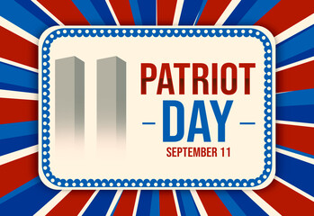 Patriot Day background design with colorful typography and illustration. Nine eleven remembrance day concept backdrop