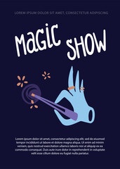 Magic show poster template with illustration of a hand with a magic wand. Vector simple doodle style.