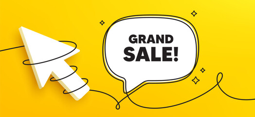 Grand sale tag. Continuous line chat banner. Special offer price sign. Advertising discounts symbol. Grand sale speech bubble message. Wrapped 3d cursor icon. Vector