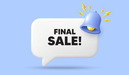 Final Sale tag. 3d speech bubble banner with bell. Special offer price sign. Advertising Discounts symbol. Final sale chat speech message. 3d offer talk box. Vector