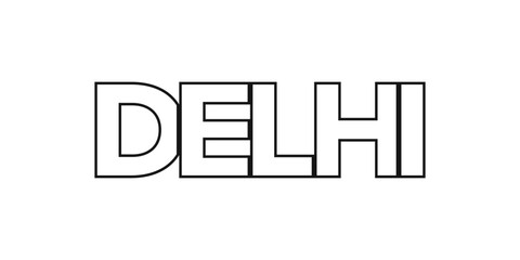 Delhi in the India emblem. The design features a geometric style, vector illustration with bold typography in a modern font. The graphic slogan lettering.