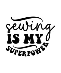 sewing is my superpower svg