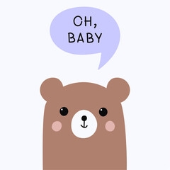 Hand drawn postcard for baby shower. Cute bear in boho style. Funny vector bear with a speech bubble and the phrase oh baby. birthday parties. Decor postcards, decoration of stories in social media