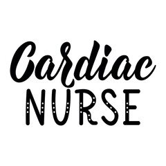 Cardiac nurse. Vector illustration. Lettering. Ink illustration. Can be used for prints bags, t-shirts, posters, cards.