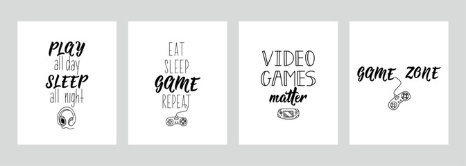 Set of motivational gamer phrases. Game zone. Eat, sleep, game, repeat. Play all day, sleep all night. Video games matter. Vector illustration. Lettering. Ink illustration.