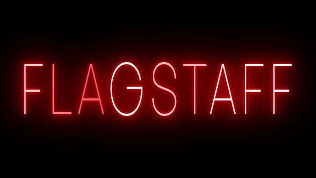 Red flickering and blinking neon sign for Flagstaff