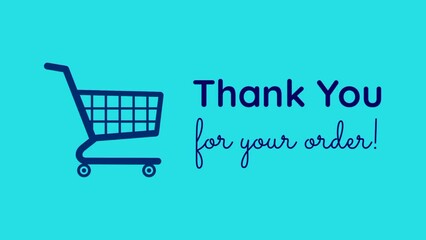 Thank you for your order. 2d animation. The full shopcart purchase banner flat design with trendy colors and background with geometric elements, circles, lines, triangles. Text animation. 