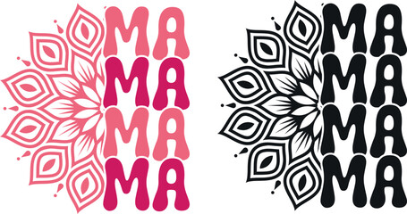 Mother's Day Mama Blessed, Love Vibes, Cute Mama, Mama is Blessed, Mama Typography Mandala,  Boom Boom Cute, SVG
 Tshirt Design vectors