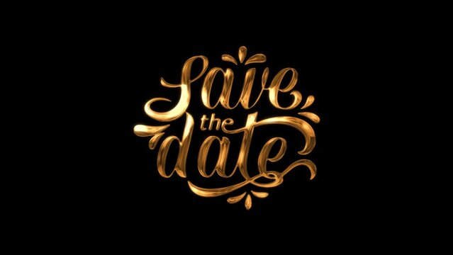 Save the date text animation in Gold Color on black background  for wedding invitation, greeting,  etc.