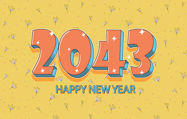 Happy New Year 2043 In Floral Design. Modern Design for Invitations, Greeting cards or Prints.