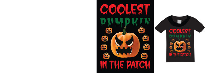 Coolest pumpkin in the patch. t-shirt, shirt, design, Halloween, masked man, party, Templates, knife in hand, Witches, Festival, Holidays, Ten Halloween, men, women, and children, pumpkins, Graphics.