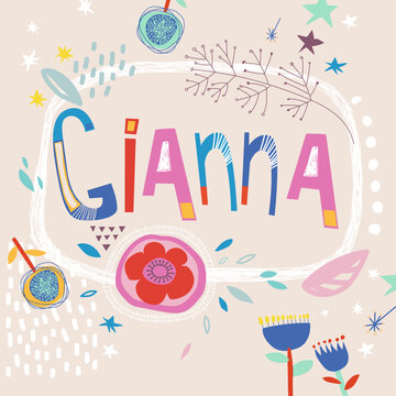 Bright card with beautiful name Gianna in flowers, petals and simple forms. Awesome female name design in bright colors. Tremendous vector background for fabulous designs