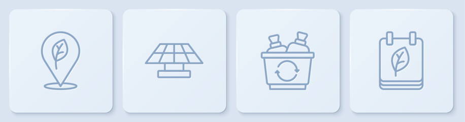 Set line Location with leaf, Recycle bin, Solar energy panel and Calendar autumn leaves. White square button. Vector